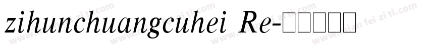 zihunchuangcuhei Re字体转换
